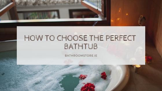 How to Choose a Bathtub: 2023 Guide