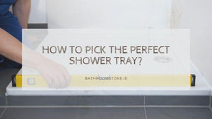 Shower tray types.